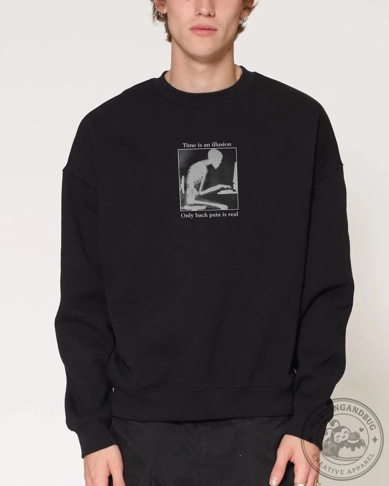 Time Is An Illusion Only Back Pain Is Real Skeleton Funny Sweatshirt