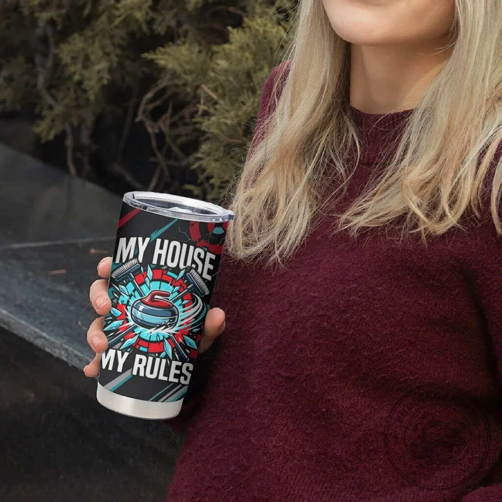 Hurry Hard, Slide, Sweep & Repeat: My Rules, My House Sports Quote Tumbler 9 Hurry Hard, Slide, Sweep & Repeat: My Rules, My House Sports Quote Tumbler
